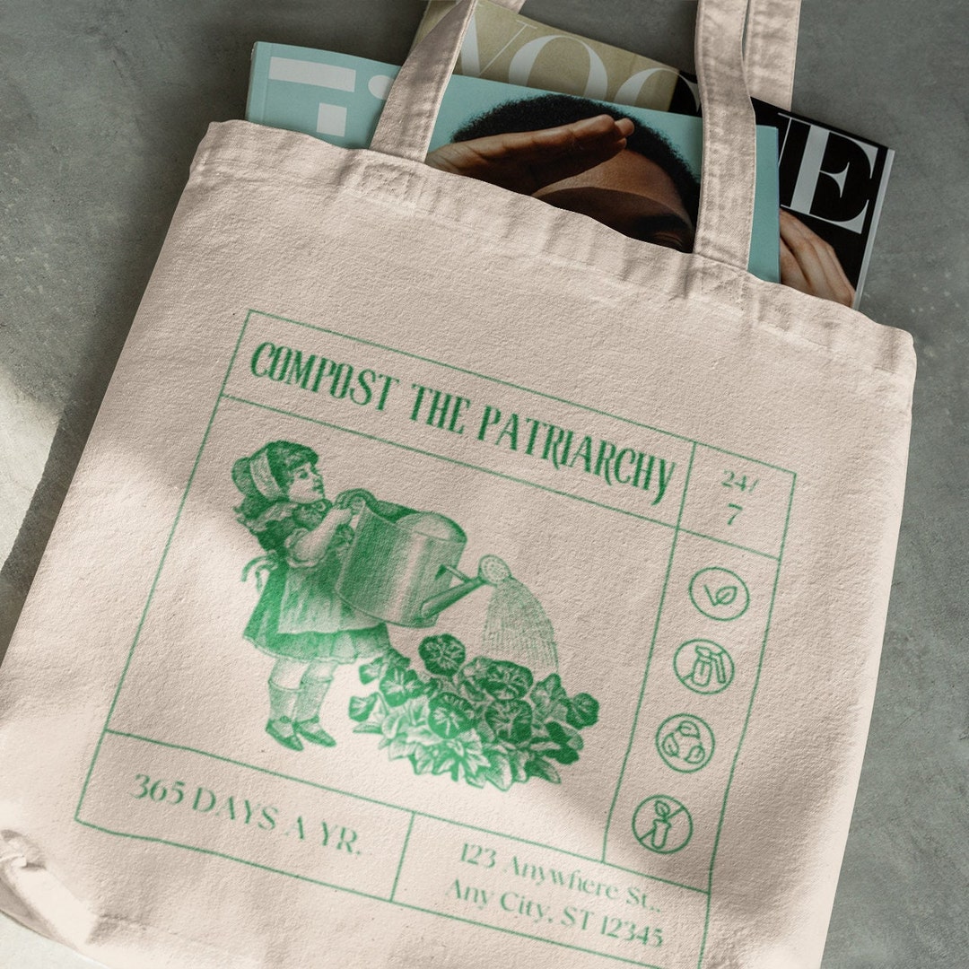 Compost the Patriarchy TOTE BAG 100 Cotton, Empowered Women Bag