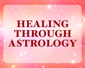 Healing Through Astrology - healing your wounds, Birth Chart Reading, Natal Chart Report, Astrology Reading, In depth Zodiac Reading