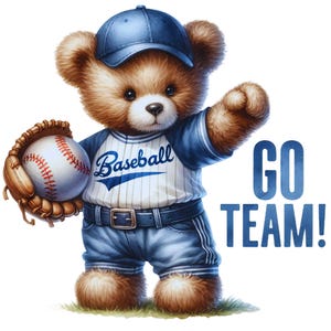 May include: A brown teddy bear wearing a blue baseball cap and a white pinstriped jersey with the word Baseball printed on the front. The bear wears blue pants with a belt and holds a brown leather baseball glove containing a white baseball. The text GO TEAM! is printed in blue next to the bear.