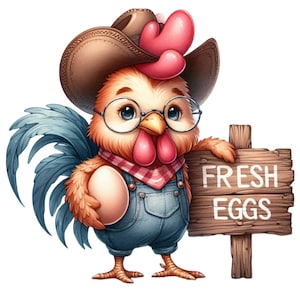 May include: A cartoon rooster wearing a cowboy hat, glasses, and denim overalls, holding an egg and leaning on a wooden sign that reads "FRESH EGGS". The rooster has a red wattle and a blue tail.