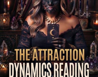 Attraction Dynamics Tarot In-Depth Love Reading | Love & Relationship Chemistry Tarot Reading Same Hour | Romantic Insight Personalized PDF