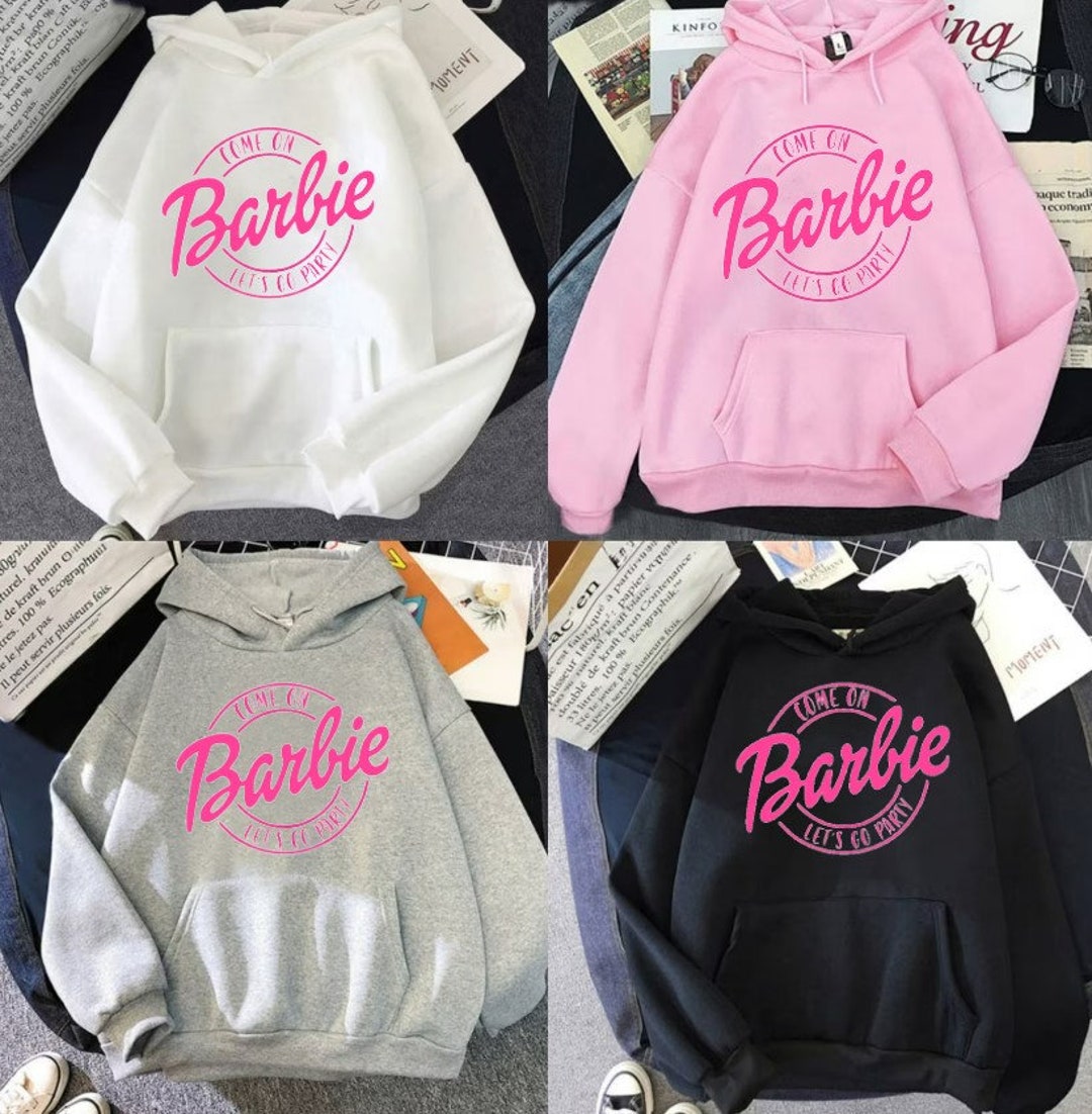 Barbie Hoodie Barbie Movie Hoodie Come on Barbies Pullover - Etsy