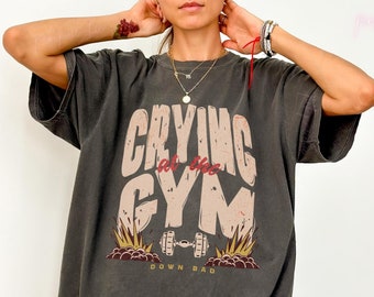 Crying at the Gym Graphic Tee, Down Bad Shirt, Unisex Concert Shirt, Gift Idea for Friend