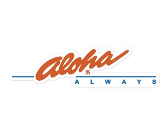 ALOHA ALWAYS Bubble-Free Stickers