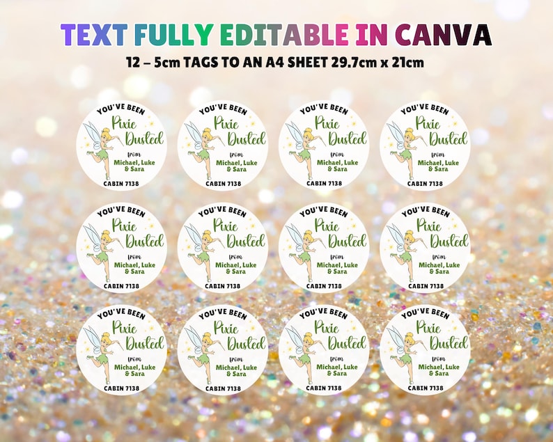 May include: Twelve circular stickers on an A4 sheet measuring 29.7cm x 21cm. Each 5cm tag features a fairy illustration, the text 'YOU'VE BEEN Pixie Dusted', 'from Michael, Luke & Sara', and 'CABIN 7138'. The top text reads 'TEXT FULLY EDITABLE IN CANVA'.