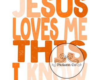 Jesus Loves Me This I Know PNG | Orange Kids Christian Sublimation Design | Sunday School Printable | Faith Quote Digital Download