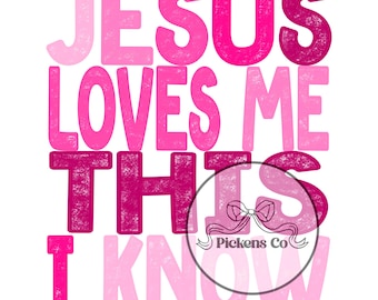 Jesus Loves Me This I Know Pink PNG | Christian Sublimation Design | Mother Daughter Matching Shirt Printable | Faith Quote Digital Download