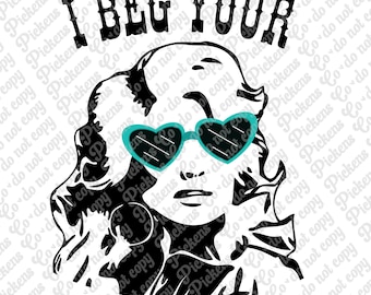 I Beg Your Parton PNG
