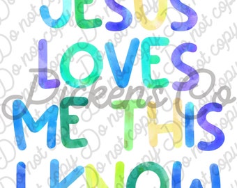 Jesus Loves Me This I Know sublimation PNG tshirt design