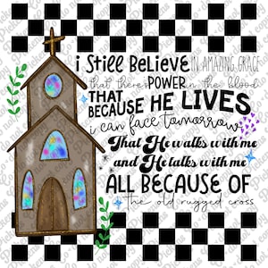 I Still Believe Amazing Grace Christian Sublimation PNG