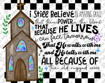 I Still Believe Amazing Grace Christian Sublimation PNG