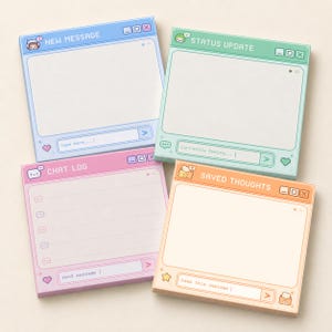 May include: Four square sticky note pads designed like computer interface windows. The blue pad says NEW MESSAGE, the green says STATUS UPDATE, the pink says CHAT LOG, and the orange says SAVED THOUGHTS. Each features a text input field at the bottom.