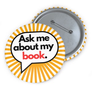 Ask Me About My Book Button - Pin for Authors and Writers