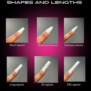 May include: Image displaying six nail shapes and lengths: Short Square, Medium Almond, Medium Stiletto, Long Square, XL Square, and XXL Square. Each nail is painted white and shown on a finger against a grey background. Text at the top reads "SHAPES AND LENGTHS".