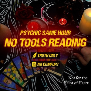 Può includere: Immagine con il testo "PSYCHIC SAME HOUR NO TOOLS READING". Sono esposte carte dei tarocchi, insieme a una candela accesa e una rosa. È presente anche il testo "TRUTH ONLY" e "NO COMFORT". La frase "Not for the Faint of Heart" è in basso.