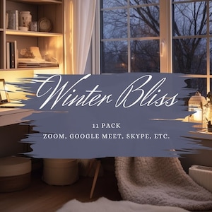 May include: A cosy home office with a desk, a bookshelf, and a window with a view of trees. The desk has a laptop, a plant, and a candle. The window is decorated with fairy lights. The text "Winter Bliss 11 Pack ZOOM, GOOGLE MEET, SKYPE, ETC." is written on a blue background.