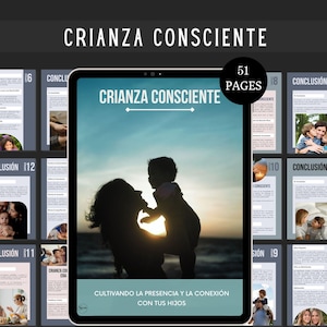 May include: A digital product titled "Crianza Consciente" (Conscious Parenting) displayed on a tablet. The cover features a silhouette of a parent and child at sunset. The product has 51 pages and includes the text "Cultivating presence and connection with your children."