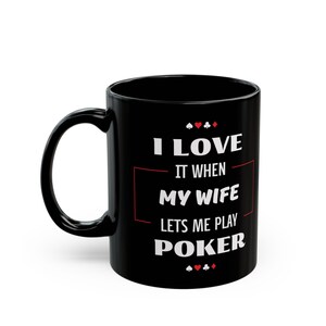 Ich liebe es, wenn meine Frau mich Poker spielen lässt Tasse - Lustige Kaffeetasse für Ihn - Ehemann Geschenk, Kartenspiel Humor