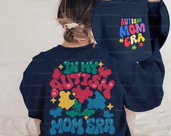 In My Autism Mom Era 2 Sided Shirt, Autism Mom Mother's Day Gift, Autism Mama Shirt, Autism Awareness Shirt, Flower Autism Puzzle Shirt