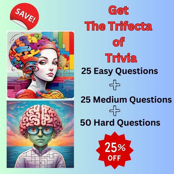 My New Trifecta of Trivia -100 Trivia Questions -25 Easy-25 Medium- 50 Hard questions- test your skills!