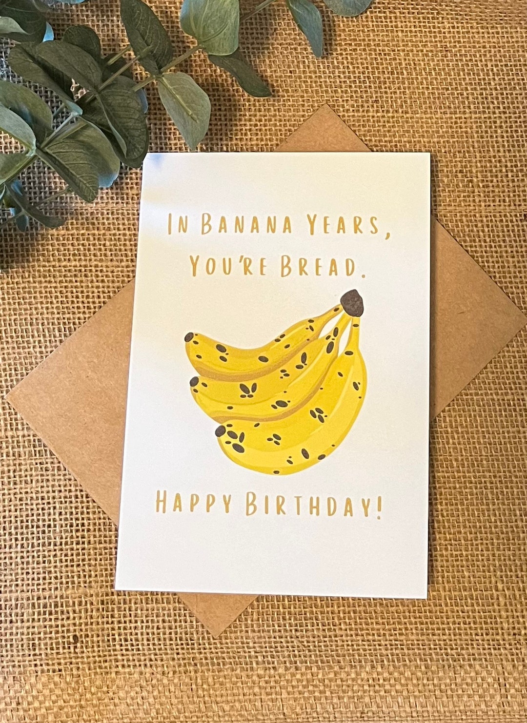 Humorous Banana Birthday Card For Men & Husband – "In Banana Years... You're Bread!" – Funny Card For Him, Boyfriend, Best Friend – Blank Inside With Envelope – 5x7" 400gsm Cardstock