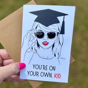 You’re On Your Own Kid | Taylor Swift Graduation Card | Swiftie Graduation Card | Graduation Era