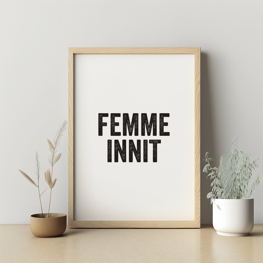 Minimalistic 'femme Innit' Typography Wall Art | PRINTABLE Rough ...