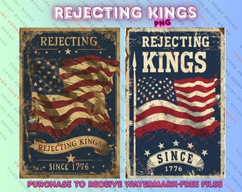Rejecting Kings Since 1776 Png, No Kings in America Png,Pro Democracy Png, Anti-Maga, Anti-DT, FDT, Digital Download ASV616-06
