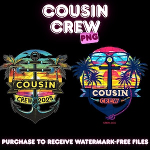 Cousin Crew 2025 PNG, Cruise Squad Digital File, Family Vacation PNG, Summer Cruise Sublimation, Cousin Trip Clipart