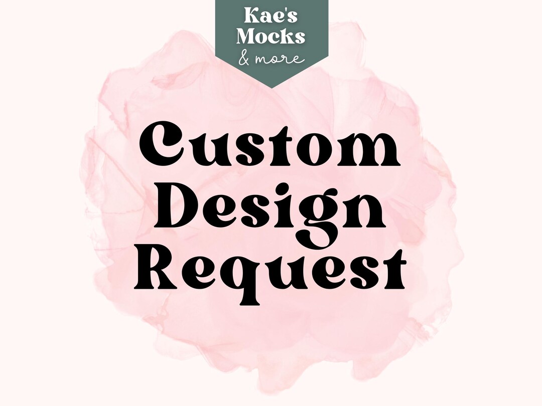 Custom Design Request (digital Downloads) - Etsy
