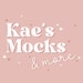Kae's Mocks