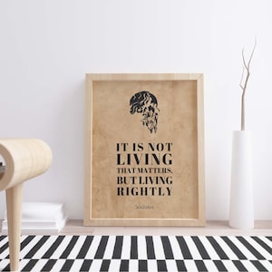 Sokrates Quote Wall Art - Printable Digital Download - Living Rightly - Philosophy Decor - Inspirational Gift