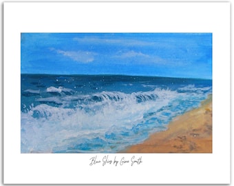 May include: An acrylic painting of a seascape featuring a bright blue sky with wispy clouds above a deep blue ocean. White waves crash onto a sandy beach. The painting is titled "Blue Skies by Gina Smith".