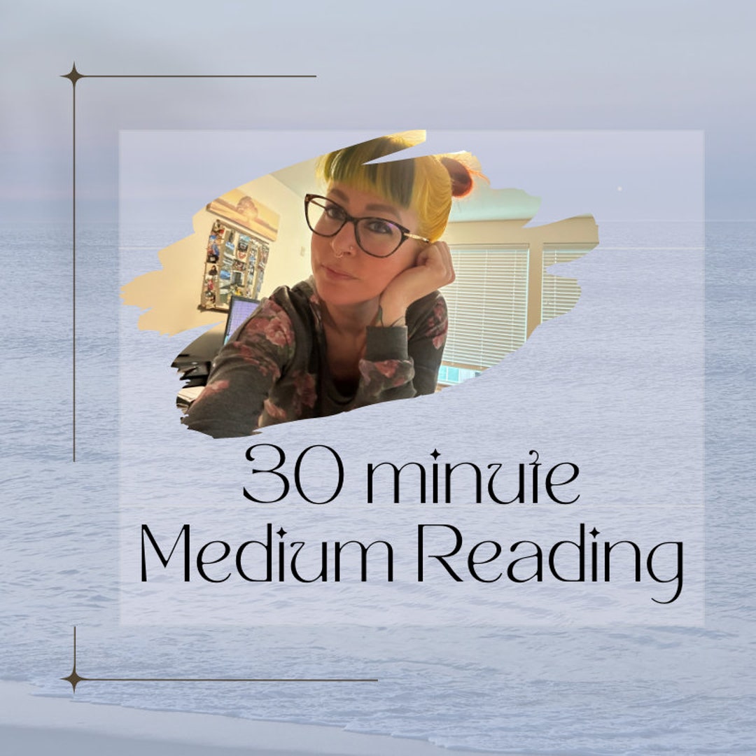 30-minute Medium Reading With Messages From Loved Ones / Evidential ...