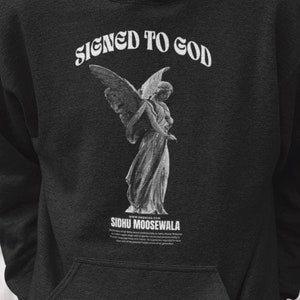 Signed to god sidhu moosewala Hoodie | Moosewala Shirt | Moosewala Sweatshirt | Moosewala Hoodies DMERCHS | Punjab Hoodie | 295 | 5911
