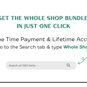 Peut inclure: Fond blanc avec le texte "GET THE WHOLE SHOP BUNDLE IN JUST ONE CLICK". En dessous, il est &eacute;crit "One Time Payment & Lifetime Access". Une barre de recherche indique "Search all 1561 items".
