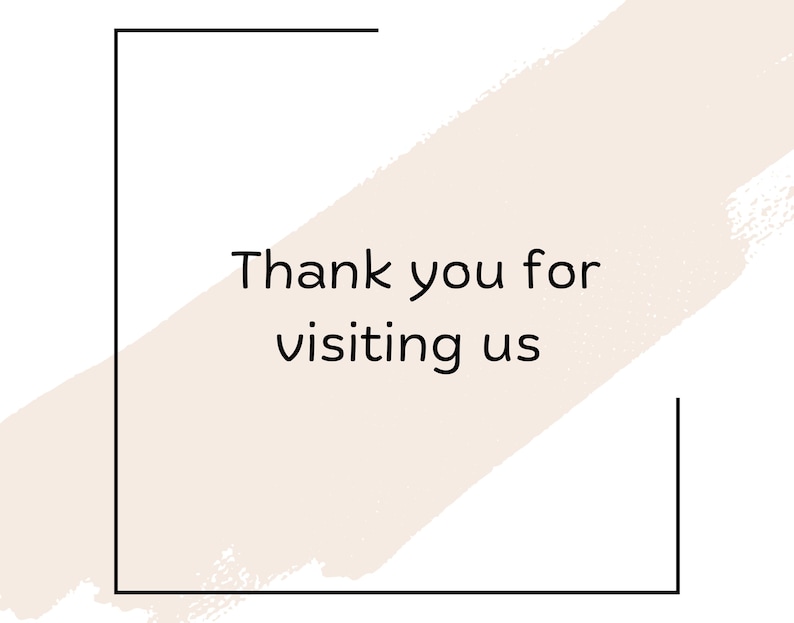 Peut inclure: Fond blanc avec un coup de pinceau de couleur p&ecirc;che clair et un cadre rectangulaire noir. Le texte "Thank you for visiting us" est &eacute;crit en noir, centr&eacute; dans le cadre.