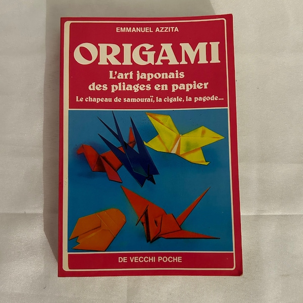 Livre Origami L'Art Japonais du Pliage en Papier Ouvrage Français Vintage/Guide en Pliage/Construction Papier/Manuel d'Instruction/Créations