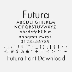 May include: A white background displays the Futura font in uppercase, lowercase, numbers, and symbols. The text "Futura" appears at the top, followed by the alphabet, then numbers and symbols. The words "Futura Font Download" are at the bottom.