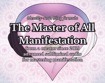 Könnte beinhalten: Ein Grafikdesign mit dem Text "The Master of All Manifestation" in fetter Schrift, vor einem rosa Herz. Das Design enthält auch den Text "identity-rewriting formula" und "from a creator since 2019".