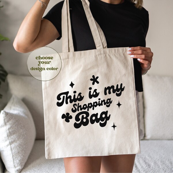 This is my Shopping Bag, Stylish Daily Tote Bags, Cute Shopping Bag, Grocery Bag, Custom Shopping Bag, %100 Cotton Canvas Shopping Tote Bag