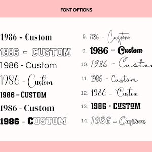 May include: A white background displays 14 font options, each with the year "1986" and the word "Custom" in various styles. The fonts range from simple to decorative, with options in bold, script, and outlined designs. The text "FONT OPTIONS" is at the top.
