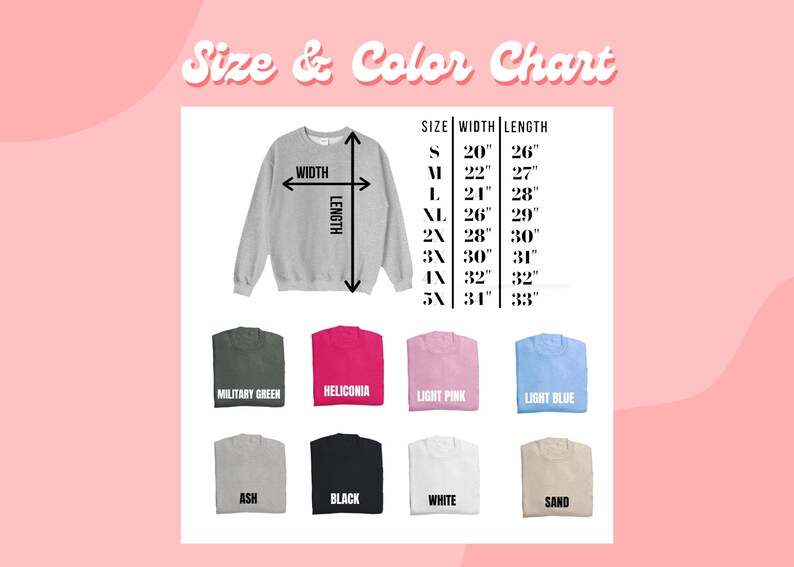 Peut inclure: Tableau des tailles et des couleurs pour un sweat-shirt avec des mesures en pouces. Le tableau indique la largeur et la longueur du sweat-shirt dans diff&eacute;rentes tailles, de S &agrave; 5X. Les couleurs disponibles sont vert militaire, heliconia, rose clair, bleu clair, cendr&eacute;, noir, blanc et sable.