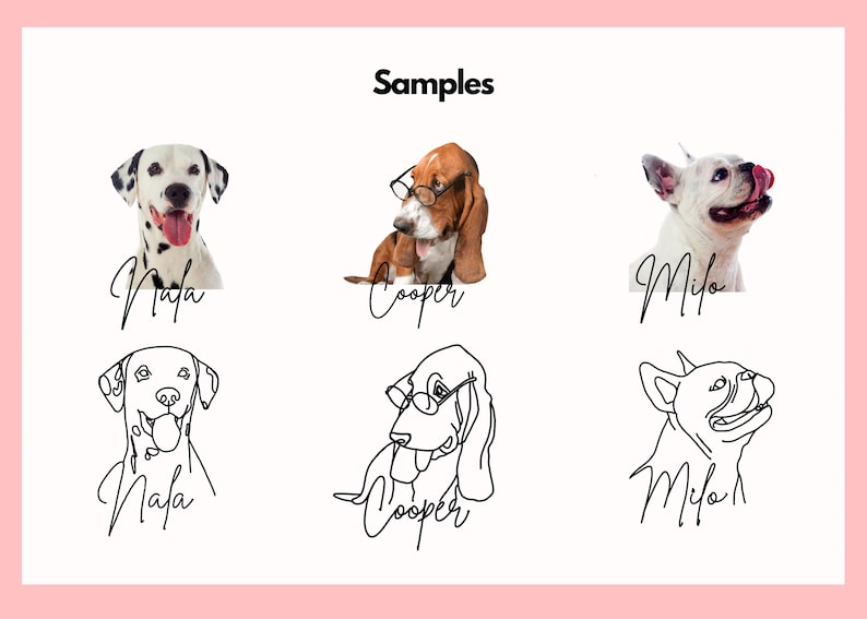 May include: An image with the word "Samples" at the top, featuring three dog portraits and three line drawings of dogs. The dogs are a Dalmatian, a Basset Hound wearing glasses, and a white dog. Each image has a name written below it.