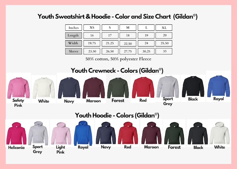 May include: Color and size chart for youth sweatshirts and hoodies. Includes measurements in inches for length, width, and sleeve. Available colors include Safety Pink, White, Navy, Maroon, Forest, Red, Sport Grey, Black, and Royal.