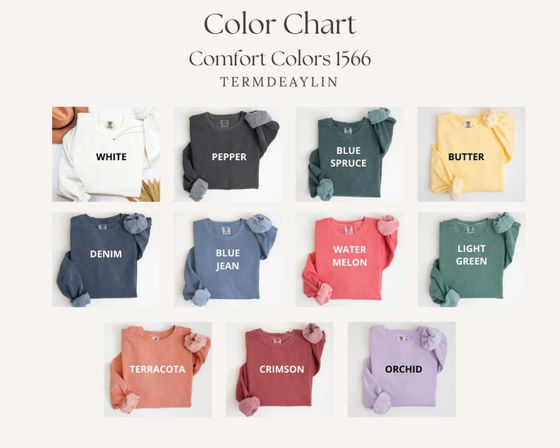 May include: Color chart showcasing Comfort Colors 1566 sweatshirts in various hues. The image displays sweatshirts in white, pepper, blue spruce, butter, denim, blue jean, watermelon, light green, terracotta, crimson, and orchid.