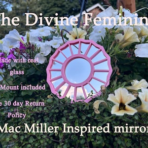 The Divine Feminine Mirror - Mac Miller Inspired Mirror/ Wall hanging