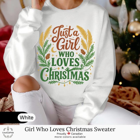 Just a Girl Who Loves Christmas Sweater | Classic Unisex-Fit Pullover, Warm Cozy Festive Holiday Sweatshirt