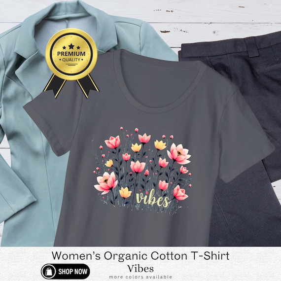 Floral Vibes Organic Cotton T-Shirt | Eco-Friendly Women's Tee