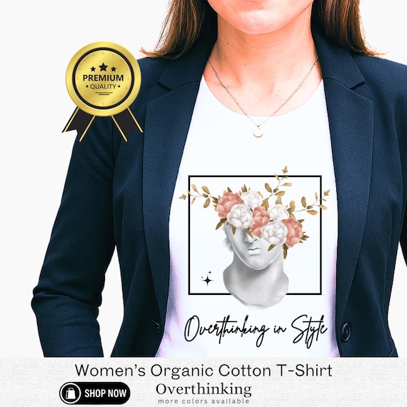 Organic Cotton Women's Shirt – 'Overthinking in Style' Print